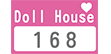 Doll House 168